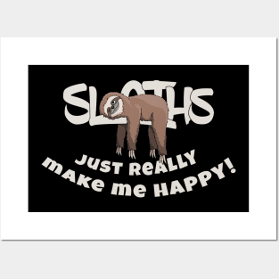 Sloths Just Make Me Happy Funky Lazy Days Sloth Posters and Art